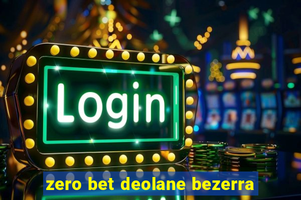 zero bet deolane bezerra